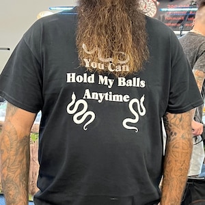 Edgy Ball Python Humor T-Shirt: You Can Hold My Balls Anytime