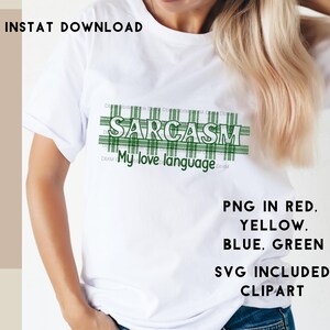 Diseños PNG sarcásticos divertidos, SVG, Sarcasmo mi lenguaje de amor, Clipart, calcomanía de camiseta PNG, regalo para él y ella, clipart peculiar,