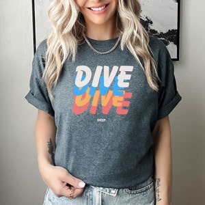 Dive Deep t-shirt | Scuba diving shirt | gift for diver | Deep diver t-shirt| Express Delivery t shirt | Diving tee