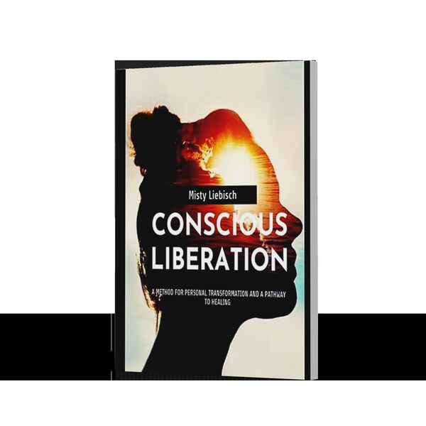 CONSCIOUS LIBERATION TRANSFORMATION Book With Workbook: A method of Personal Transformation and a Pathway to Healing | Self Awareness Book