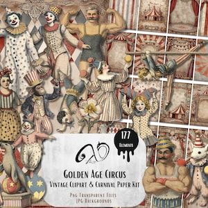 May include: A vintage-style digital art kit featuring circus performers and carnival elements. The illustrations include clowns, acrobats, and animals, with a color palette of red, white, and beige. The kit includes 177 elements and the text "Golden Age Circus".