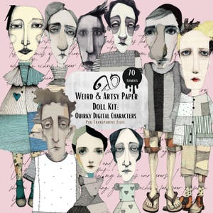 May include: A digital art doll kit featuring quirky, illustrated characters with elongated faces and limbs. The dolls are dressed in patchwork clothing and have a whimsical, hand-drawn style. The kit includes 70 elements and the text "Weird & Artsy Paper Doll Kit: Quirky Digital Characters".