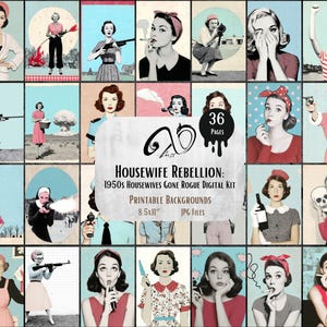 Op de afbeelding: Een digitale kit genaamd "Housewife Rebellion" met vintage illustraties van vrouwen uit de jaren 1950. De afbeeldingen tonen vrouwen met wapens, sigaretten en andere rebelse thema's. De kit bevat 36 afdrukbare achtergronden, 21,59 cm x 27,94 cm, in JPG-formaat.