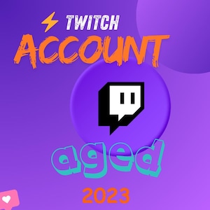 Könnte beinhalten: Ein lila Grafik mit den Worten "Twitch Account Aged 2023" in Orange und Weiß. Das Twitch-Logo ist auf einem lila Kreis zentriert. Ein Blitz-Symbol befindet sich über dem Wort "Twitch".