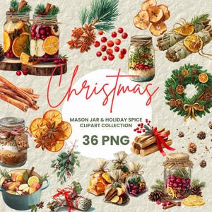 May include: A festive collection of Christmas-themed clipart. The image includes mason jars filled with spices, dried fruit, and cranberries, alongside cinnamon sticks, star anise, and a wreath. The word "Christmas" is written in red script.