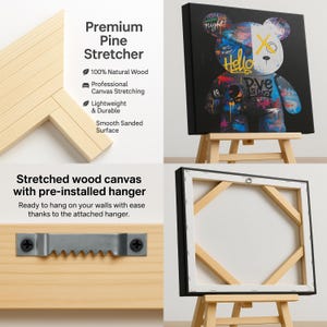May include: A multi-panel image showcasing a stretched wood canvas art piece with a black frame, featuring a colorful bear design. The image also highlights the wooden stretcher frame, a pre-installed hanger, and text that reads "Premium Pine Stretcher".