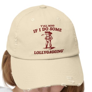 Lollygagging Hat, TikTok Meme Hat, Funny Hats, Offensive Hats, Meme Hats, Random Humor, Gag Gift, Funny Caps, Dad Hats. Gifts for her