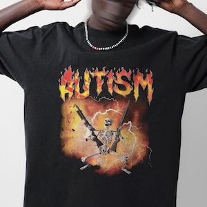 Autistic Funny Skeleton Shirt: Edgy Meme Tee, Offensive Gifts