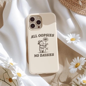 Funny &#39;All Oopsies No Daisies&#39; iPhone Case: Meme Gift
