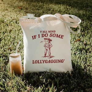 Lollygagging Funny Tote Bag, Retro Meme Tote, Weird Crazy Design, Cute Quirky Gift, Tote Bag, Perfect for Friends, Funny Gift Idea