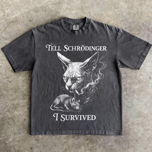 Camiseta "O Gato de Schrödinger Sobreviveu": Presente de Física e Ciências