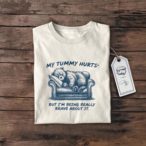 Mein Bauch tut weh, lustiges Shirt, Geschenk, Retro lustiges T Shirt, seltsames T Shirt, Meme TShirt, verrücktes Shirt, Unisex Shirt, lustiges Geschenk, süßes T-Shirt