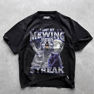 I Lost My Mewing Streak Wolf Meme T-Shirt