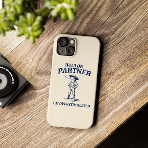 Je suis surstimulé drôle de coque pour iPhone, meme pour iPhone, cadeau amusant, cadeaux pour des amis, idées cadeaux, coque de téléphone blague, cadeaux drôles, sarcastique