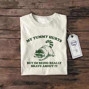 Mein Bauch tut weh, lustiges Shirt, Geschenk, Retro lustiges T Shirt, seltsames T Shirt, Meme TShirt, verrücktes Shirt, Unisex Shirt, lustiges Geschenk, süßes T-Shirt