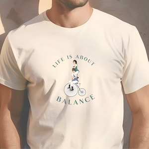 Life is About Balance, Funny Jersey Short Sleeve Tee, Adult Bicycle T-Shirt