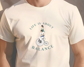 Life is About Balance, Funny Jersey Short Sleeve Tee, Adult Bicycle T-Shirt