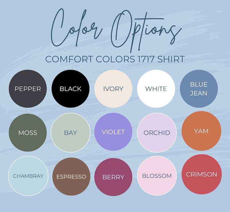 May include: Color options for a 1717 shirt. The colors are displayed in circles with the color name written below each circle. The colors are: Pepper, Black, Ivory, White, Blue Jean, Moss, Bay, Violet, Orchid, Yam, Chambray, Espresso, Berry, Blossom, and Crimson.