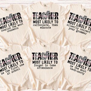 Custom Kindergarten Teacher Shirts, Kindergarten Back To School Teacher Team TShirts, Most Likely To Matching Group Comfort Colors T-Shirts