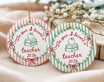 Teacher Ornament, First Year Teaching 2026 Gift, New Teacher Christmas Ornament, The Year I Became a Teacher, Thank You or Graduation Gift