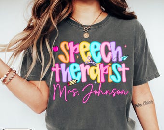 Custom Speech Therapist Comfort Colors Shirt, Speech Therapy TShirt, SLP T-Shirt, Speech Language Pathologist Shirt, SLP Team Gift
