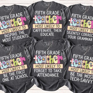 Custom Fifth Grade Teacher Shirts, 5th Grade Back To School Teacher Team TShirts, Most Likely To Matching Group Comfort Colors Teacher Tees