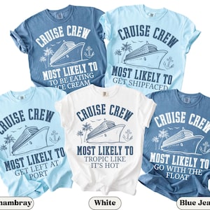 May include: Five t-shirts in chambray, white, and blue jean colors, each with a cruise ship graphic. The shirts feature the text "CRUISE CREW" and phrases like "MOST LIKELY TO BE EATING ICE CREAM" and "MOST LIKELY TO GO WITH THE FLOAT."