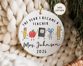 Teacher Ornament, First Year Teaching Christmas Gift, New Teacher 2026 Ornament, The Year I Became a Teacher, Thank You or Graduation Gift