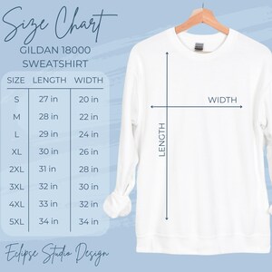 May include: Size chart for a Gildan 18000 sweatshirt. The chart shows the length and width in inches for sizes S through 5XL.