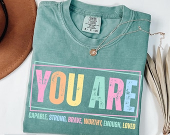 You Are Inspirational Comfort Colors Shirt, Motivational Teacher TShirt, Mental Health Awareness Positivity T Shirt, School Counselor Tee