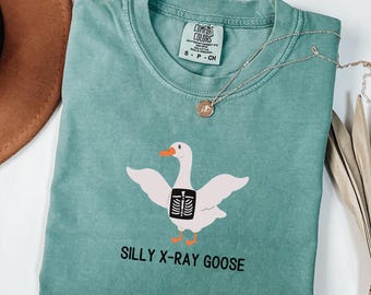 Silly Xray Goose Shirt, X-ray Tech TShirt, Radiology Comfort Colors® T-Shirt, Rad Tech Week Tee, Radiology Department Gift, Radiology Nurse