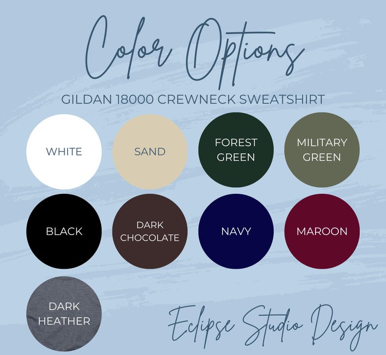 May include: Color options for a Gildan 18000 crewneck sweatshirt. The colors include white, sand, forest green, military green, black, dark chocolate, navy, maroon, and dark heather.