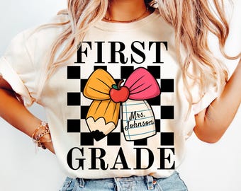 Custom First Grade Teacher Shirt, Comfort Colors 1st Grade Teacher Name Shirt, First Grade Team Back to School Tee Teacher Appreciation Gift