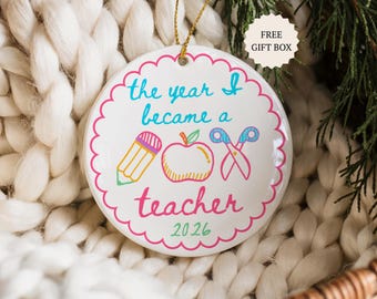 Teacher Ornament, First Year Teaching 2026 Gift, New Teacher Christmas Ornament, The Year I Became a Teacher, Thank You or Graduation Gift