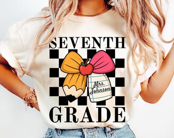 Custom Seventh Grade Teacher Shirt, Comfort Colors 7th Grade Teacher Name Shirt, Seventh Grade Team Back to School Teacher Appreciation Gift