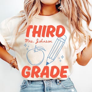 Custom Third Grade Teacher Shirt, Comfort Colors 3rd Grade Teacher Name Shirt, Third Grade Team Back to School Tee Teacher Appreciation Gift