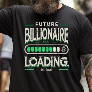 Futuro bilionário carregando: camiseta de entusiasta de criptomoedas | Humor sobre moedas digitais | Camiseta Blockchain Boss