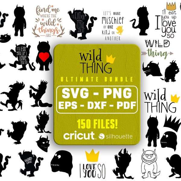 Dove The Wild Things Svg, dove le cose selvagge sono il compleanno, un selvaggio SVG per cricut, silhouette, Download istantaneo