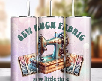 Sew Much Fabric Sewing 20oz Skinny Tumbler Sublimacja Kolorowy Brokat Projekt Pobierz PNG 300dpi DIY Wrap Zabawne Głupie Powiedzenie Uwielbiam Szyć