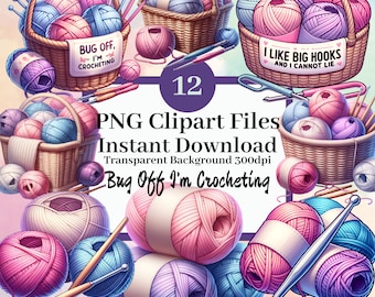 Peut inclure: Un ensemble de 12 images clipart numériques représentant des pelotes de laine colorées dans des paniers et sur une table, avec des crochets et des aiguilles à tricoter. Le texte "Bug Off I'm Crocheting" est affiché sur une bannière. Le texte "I Like Big Hooks and I Cannot Lie" est affiché sur une pancarte.
