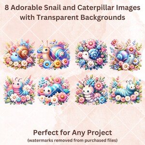 May include: Eight digital illustrations of snails and caterpillars with transparent backgrounds. The illustrations feature colorful snails and caterpillars surrounded by flowers in shades of pink, blue, and yellow.