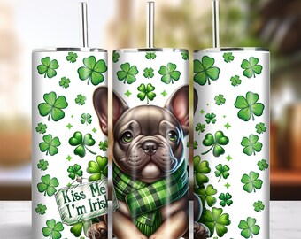 Kiss Me I'm Irish 20oz Skinny Tumbler Sublimacja Projekt Natychmiastowe pobieranie cyfrowe PNG 300dpi DIY Frenchie Bulldog Lover Tumbler Wrap #7