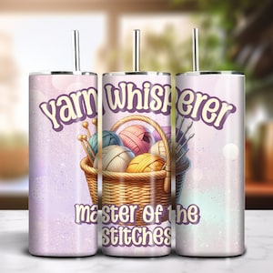 May include: A stainless steel tumbler with a pink and white glitter background. The tumbler features a basket of yarn balls and knitting needles with the text "yarn whisperer master of the stitches".