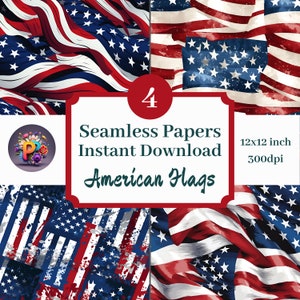 May include: Four digital paper designs featuring different styles of American flags. The designs include a wavy flag, a distressed flag, a flag with stars and stripes, and a flag with a grunge effect. The text "4 Seamless Papers Instant Download American Flags" is displayed in the center of the image. The text "12x12 inch 300dpi" is displayed in the top right corner of the image.