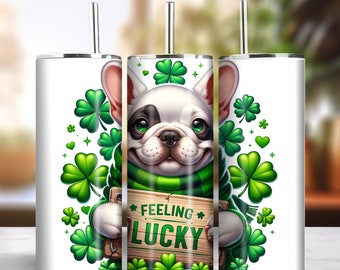 Feeling Lucky 20oz Skinny Tumbler Sublimacja Projekt Natychmiastowe pobieranie cyfrowe PNG 300dpi DIY Frenchie French Bulldog Lover Tumbler Wrap #3
