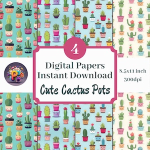 May include: Four digital papers featuring a repeating pattern of cute cactus plants in pots. The papers are 8.5x11 inches and 300dpi. The text "Digital Papers Instant Download Cute Cactus Pots" is displayed on the image.