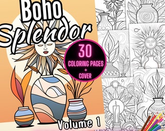 May include: A digital download of 30 coloring pages and a cover page featuring a boho style design with a sun, flowers, and vases. The title of the coloring book is "Boho Splendor Volume 1" and the text "Instant Download" is at the bottom of the image.