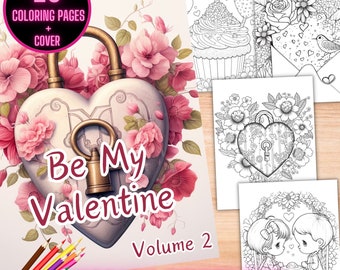 Be My Valentine Malvorlagen, süßes Valentinstag Malbuch für Mädchen, Herzen und Blumen Malbuch, Valentinstag Malseiten