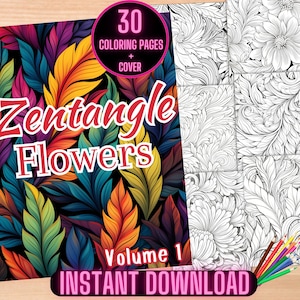 May include: A digital download of 30 coloring pages featuring intricate Zentangle flower designs. The cover features a colorful illustration of flowers and leaves. The title "Zentangle Flowers Volume 1" is displayed on the cover.  Instant download.