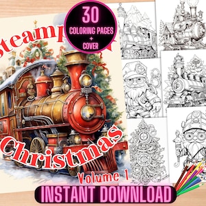 May include: A digital download of 30 coloring pages featuring a steampunk Christmas theme. The cover image shows a red and gold steam train with a Christmas tree in the background. The text "Steampunk Christmas Volume 1" is visible on the image.